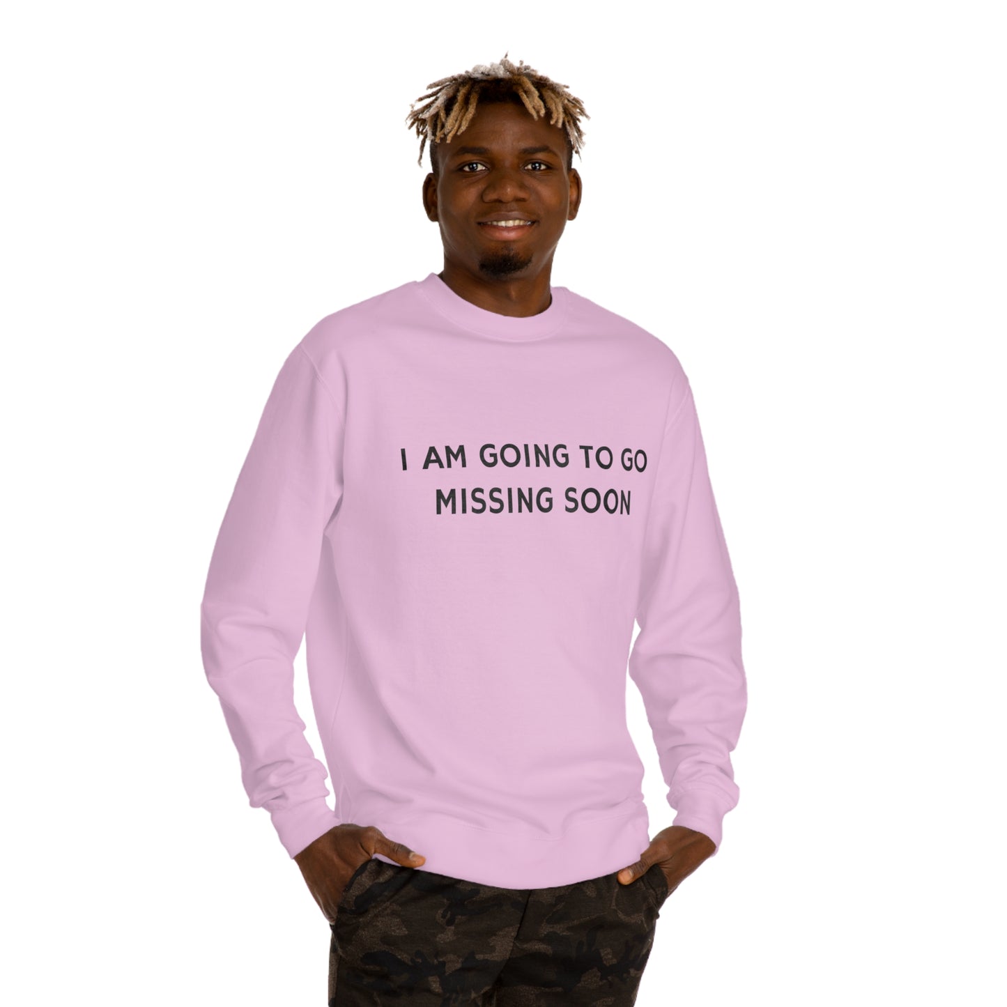 I AM GOING TO GO MISSING SOON - DMNR Crewneck